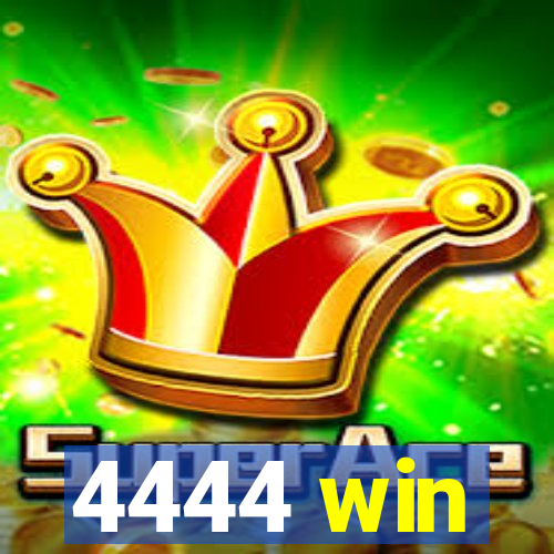 4444 win